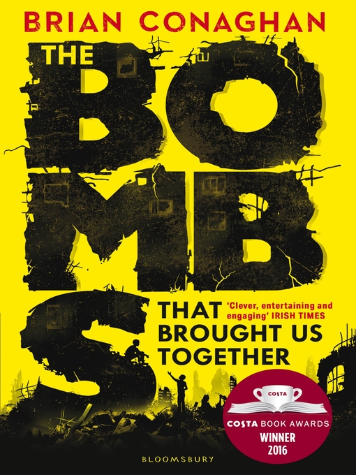 Title details for The Bombs That Brought Us Together by Brian Conaghan - Wait list